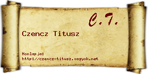 Czencz Titusz névjegykártya